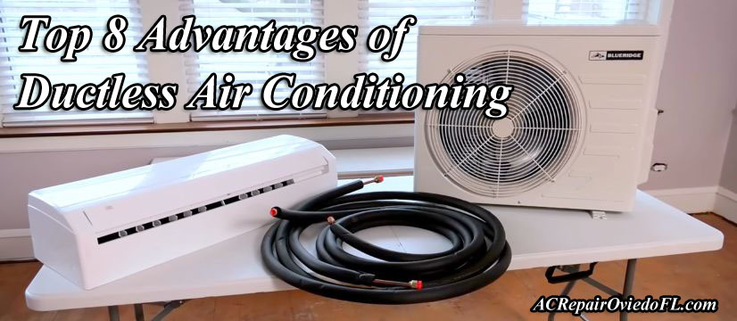 Top 8 Advantages Of Ductless Air Conditioning Systems