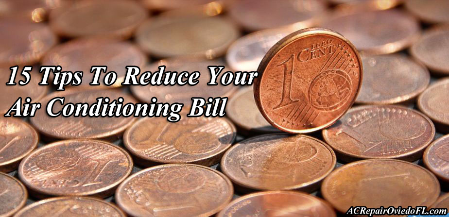 15 Tips To Reduce Your Air Conditioning Bill